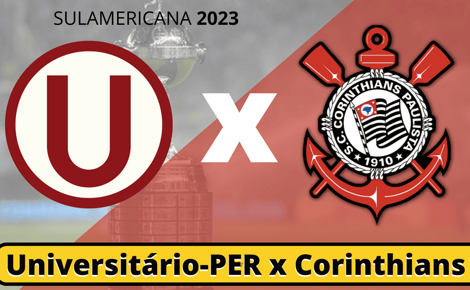Corinthians x Universitario-PER – Sulamericana 2023 – Data, horário e onde assistir ao vivo