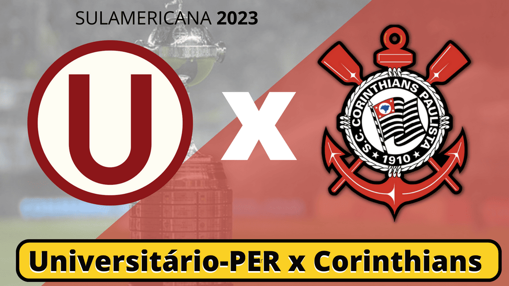 Corinthians x Universitario-PER – Sulamericana 2023 – Data, horário e onde assistir ao vivo